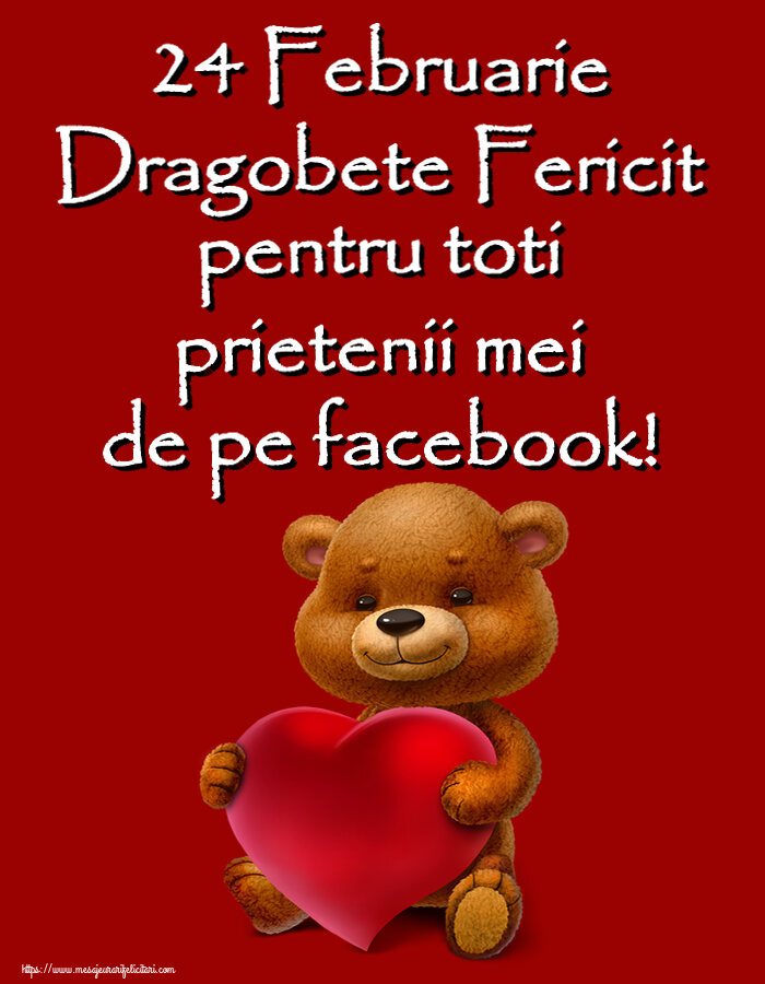 24 Februarie Dragobete Fericit pentru toti prietenii mei de pe facebook! ~ urs cu inimioară