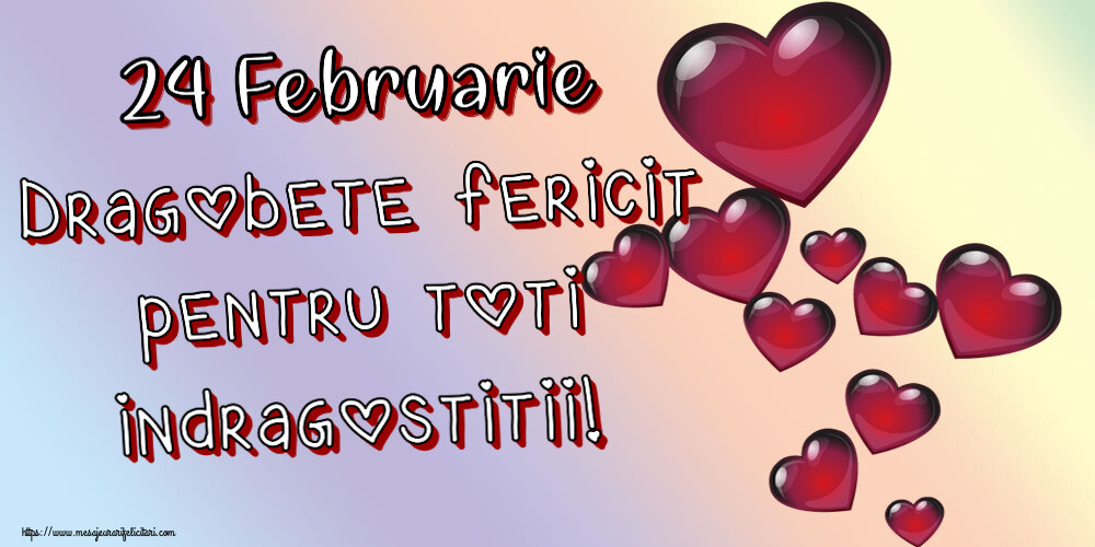 24 Februarie Dragobete fericit pentru toti indragostitii! ~ nor de inimioare