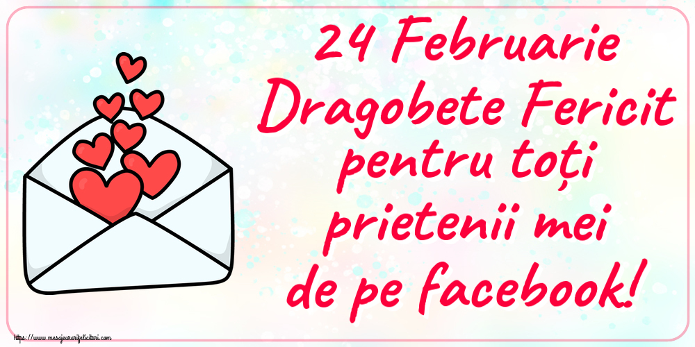 Dragobete 24 Februarie Dragobete Fericit pentru toți prietenii mei de pe facebook! ~ inimioare în plic