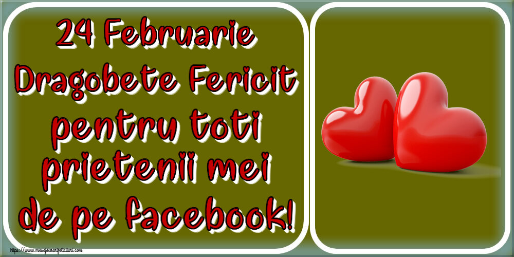 Felicitari de Dragobete - ❤️❤️❤️ 24 Februarie Dragobete Fericit pentru toti prietenii mei de pe facebook! ~ 2 inimi - mesajeurarifelicitari.com
