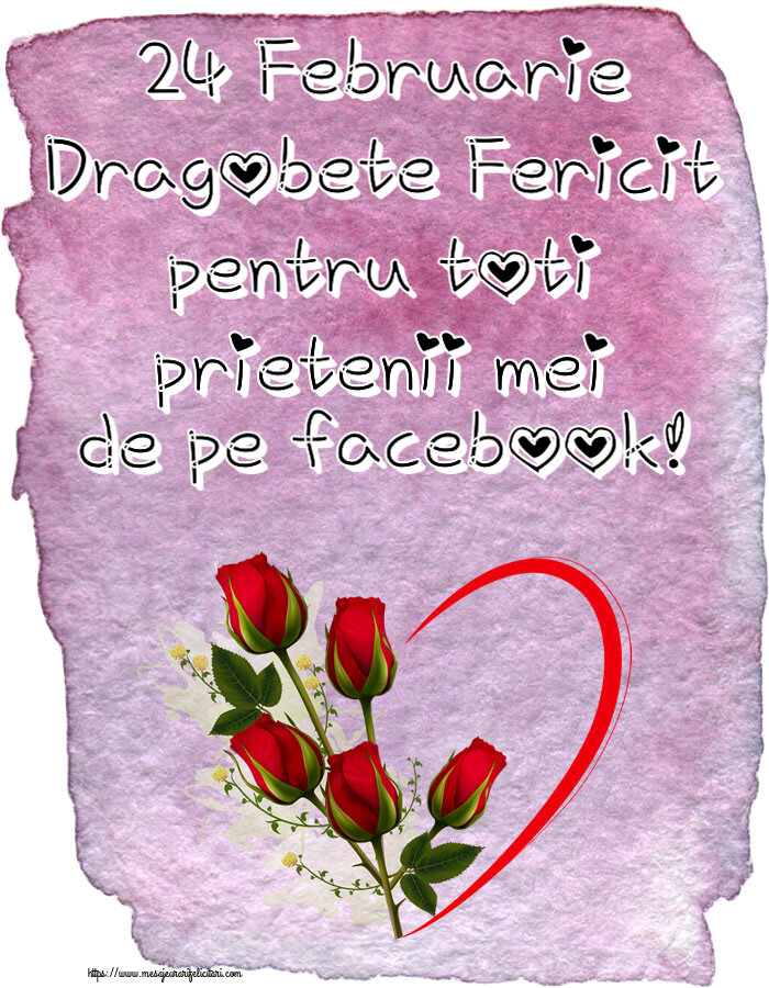 24 Februarie Dragobete Fericit pentru toti prietenii mei de pe facebook! ~ 5 trandafiri roșii cu inimioară