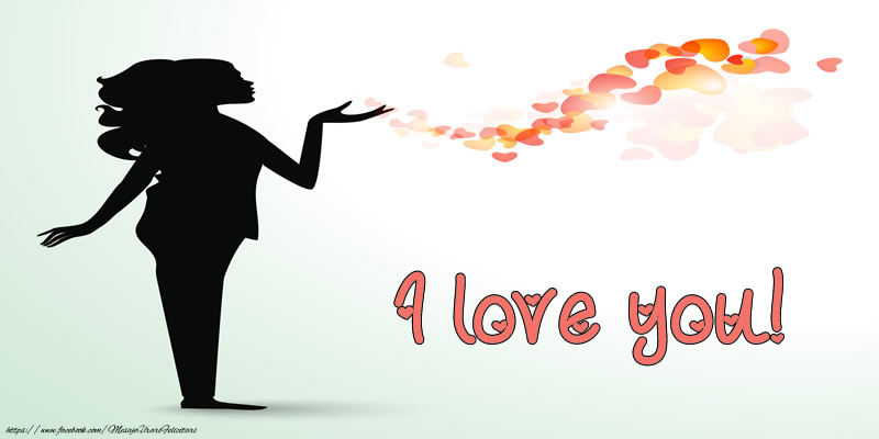 Felicitari de dragoste - I love you! - mesajeurarifelicitari.com
