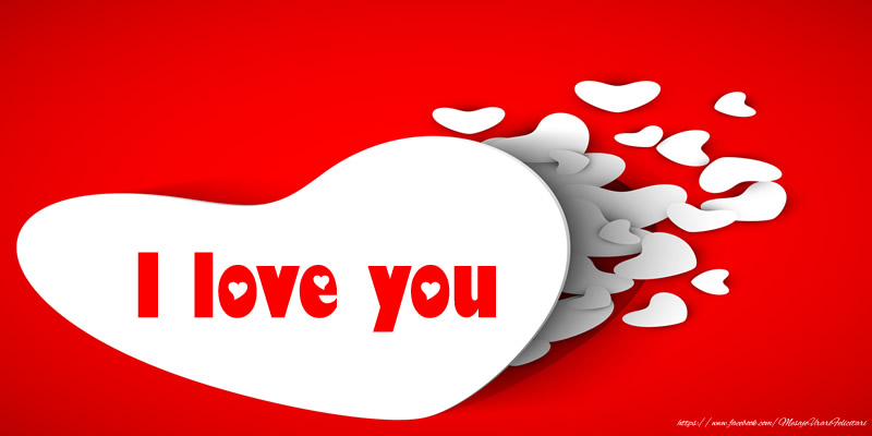 Felicitari de dragoste - I love you - mesajeurarifelicitari.com