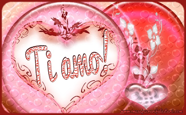 Felicitari de dragoste in Italiana - Ti amo!