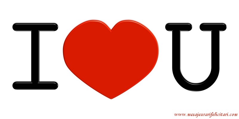 Felicitari de dragoste in Engleza - I love u