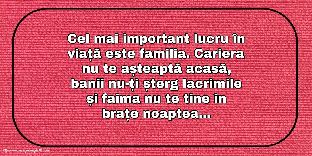 Familie Cel mal important lucru în viață este familia