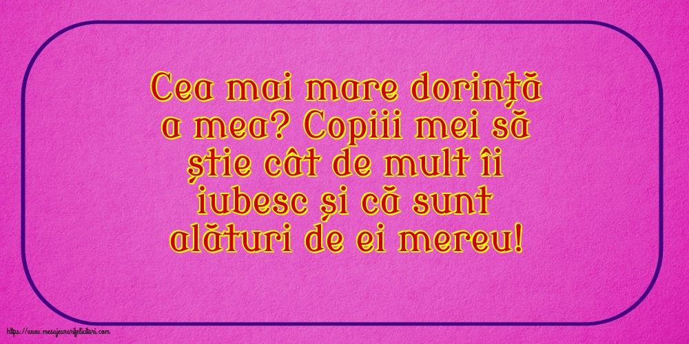 Familie Cea mai mare dorință a mea