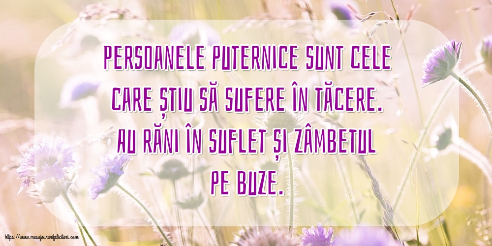 Familie Persoanele puternice sunt cele care știu să sufere în tăcere