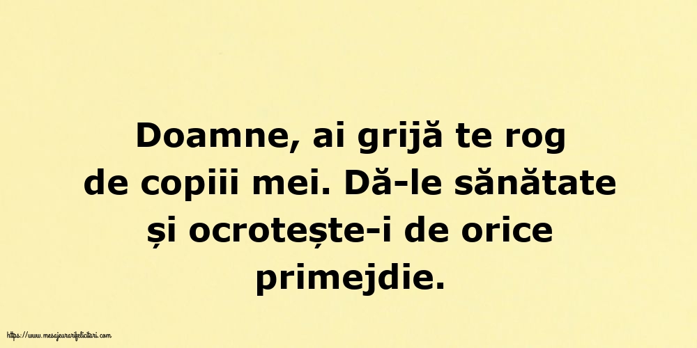 Familie Doamne, ai grijă te rog de copiii mei