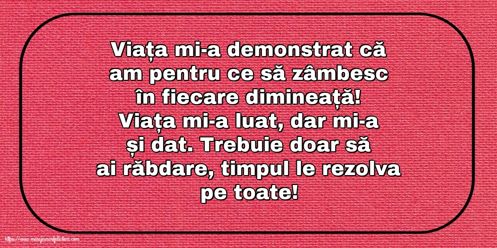 Familie Viața mi-a demonstrat că am pentru ce să zâmbesc