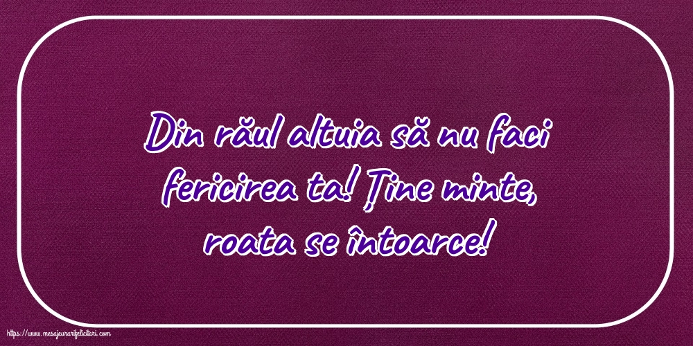 Familie Din răul altuia să nu faci fericirea ta!