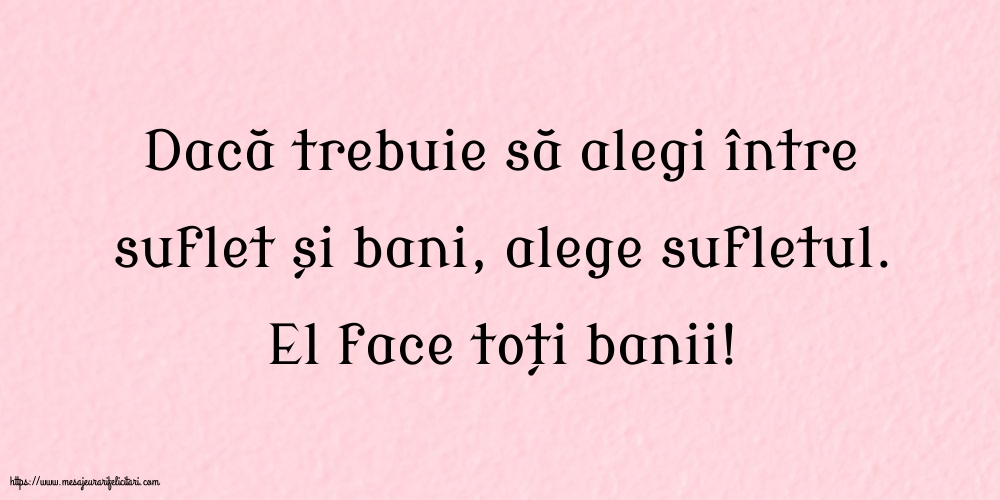 Familie Dacă trebuie să alegi între suflet și bani