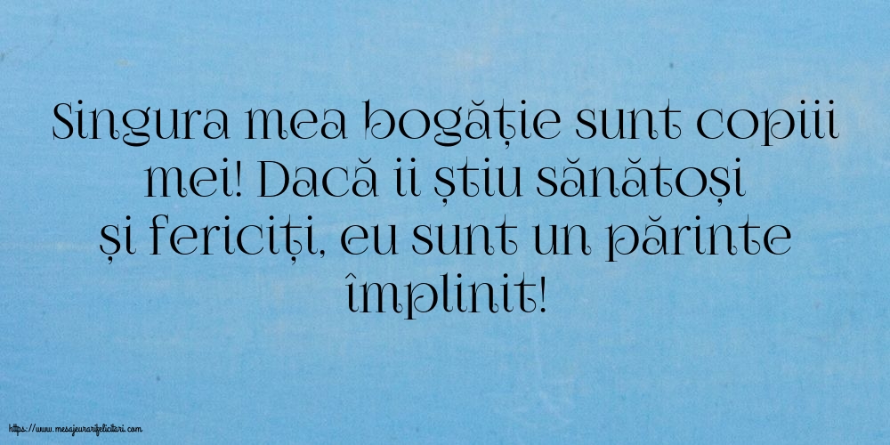 Familie Singura mea bogăție sunt copiii mei
