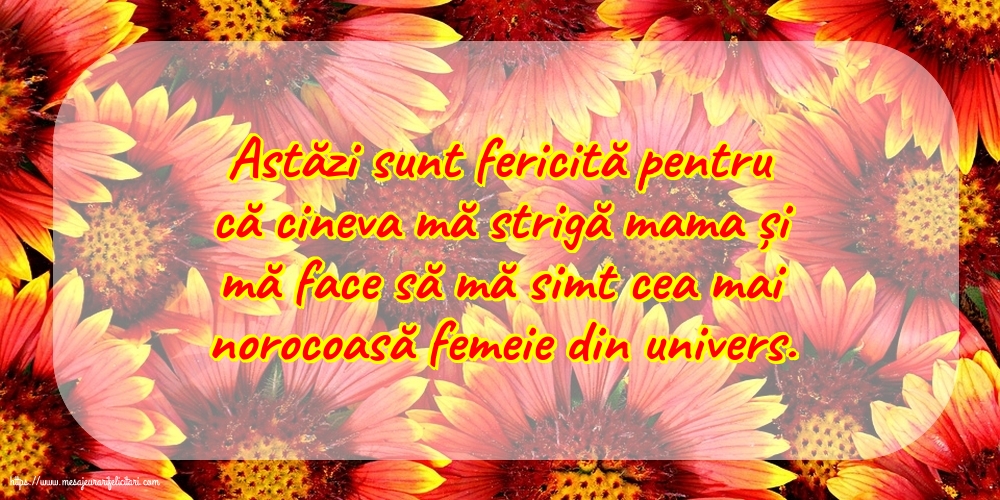 Familie Astăzi sunt fericită pentru că cineva mă strigă mama