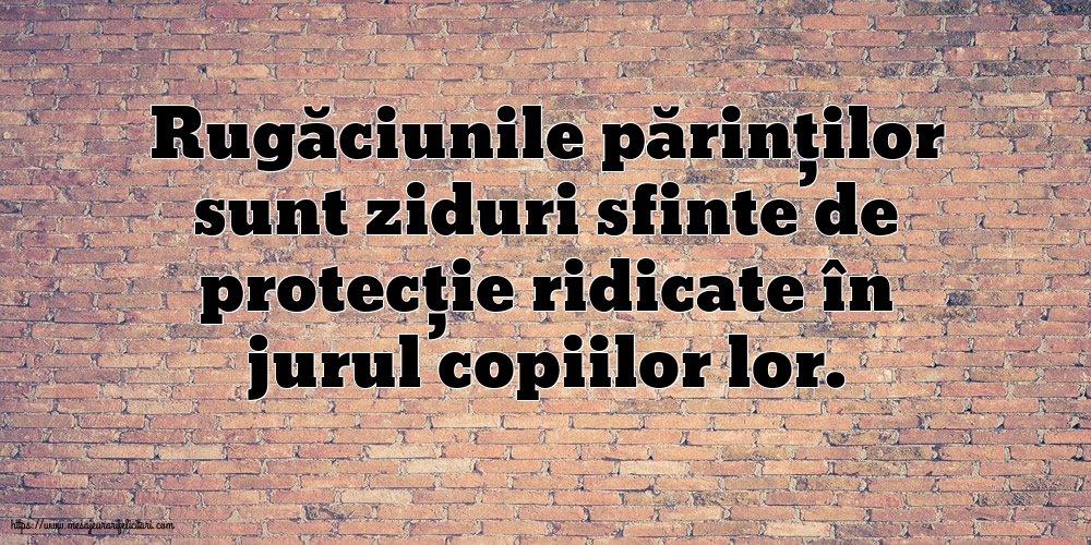 Familie Rugăciunile părinților sunt ziduri sfinte