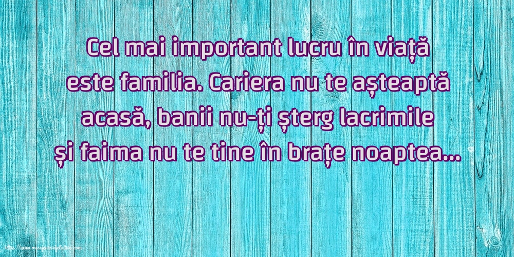 Imagini despre Familie - Cel mal important lucru în viață este familia - mesajeurarifelicitari.com