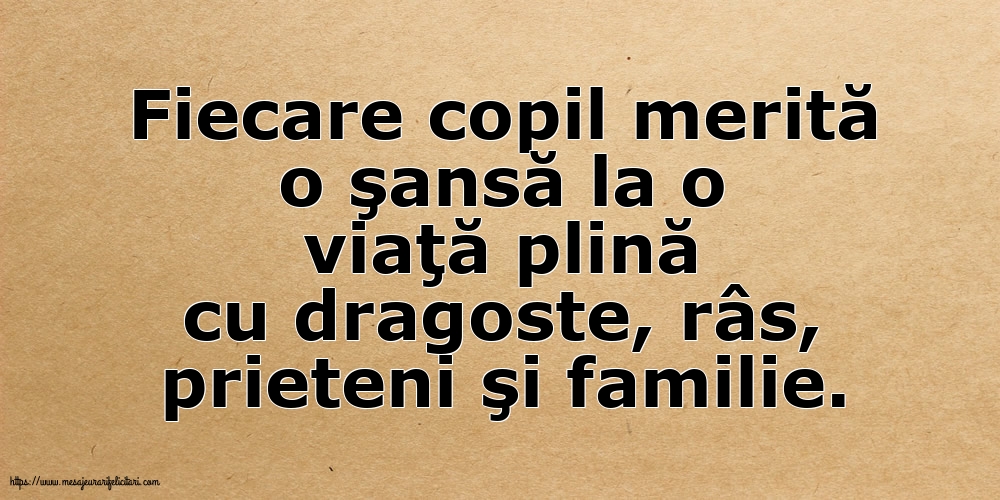 Familie Fiecare copil merită o şansă la o viaţă plină cu dragoste