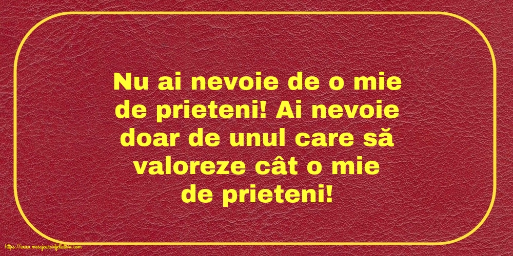 Familie Nu ai nevoie de o mie de prieteni!