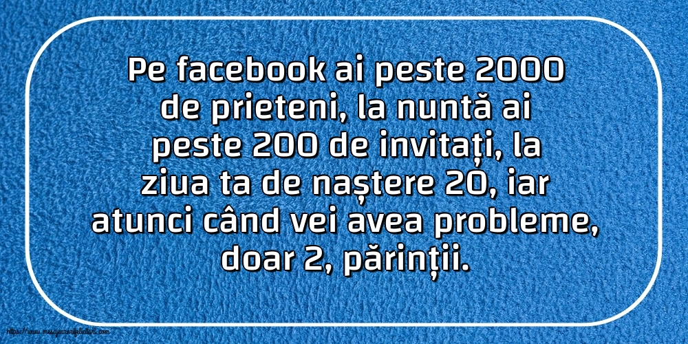 Familie Pe facebook ai peste 2000 de prieteni, la nuntă ai peste 200 de invitați...