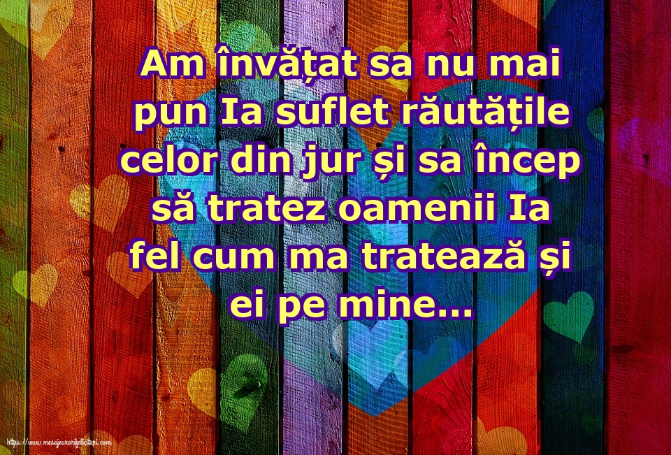 Familie Am învățat sa nu mai pun Ia suflet răutățile