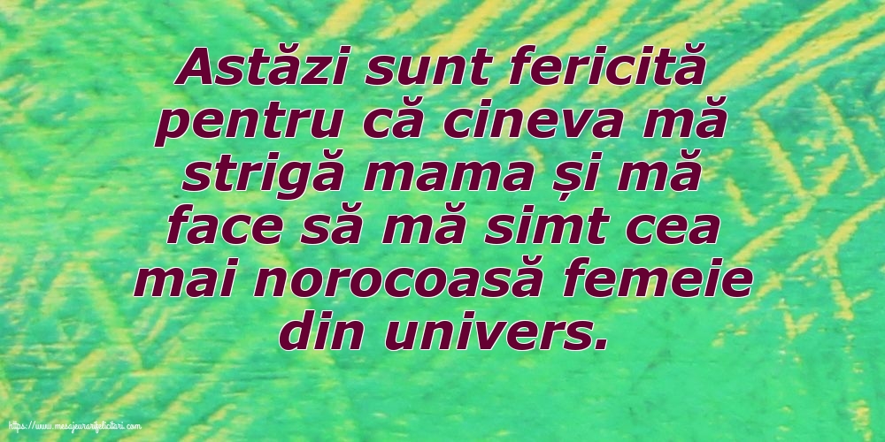 Familie Astăzi sunt fericită pentru că cineva mă strigă mama