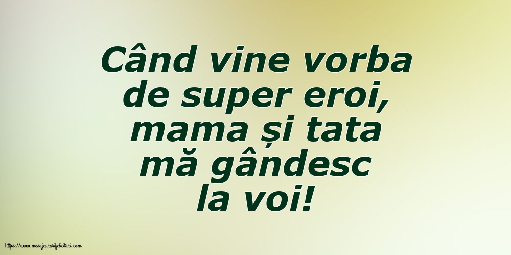Familie Când vine vorba de super eroi, mama și tata mă gândesc la voi!