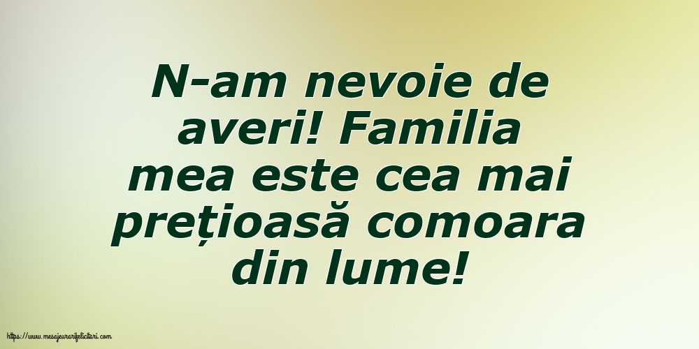 Familie N-am nevoie de averi