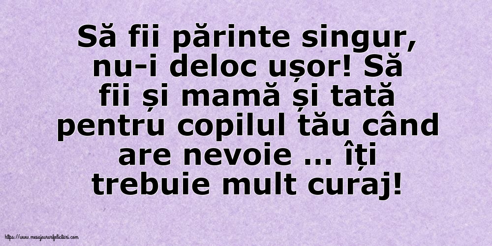 Familie Să fii părinte singur, nu-i deloc ușor!