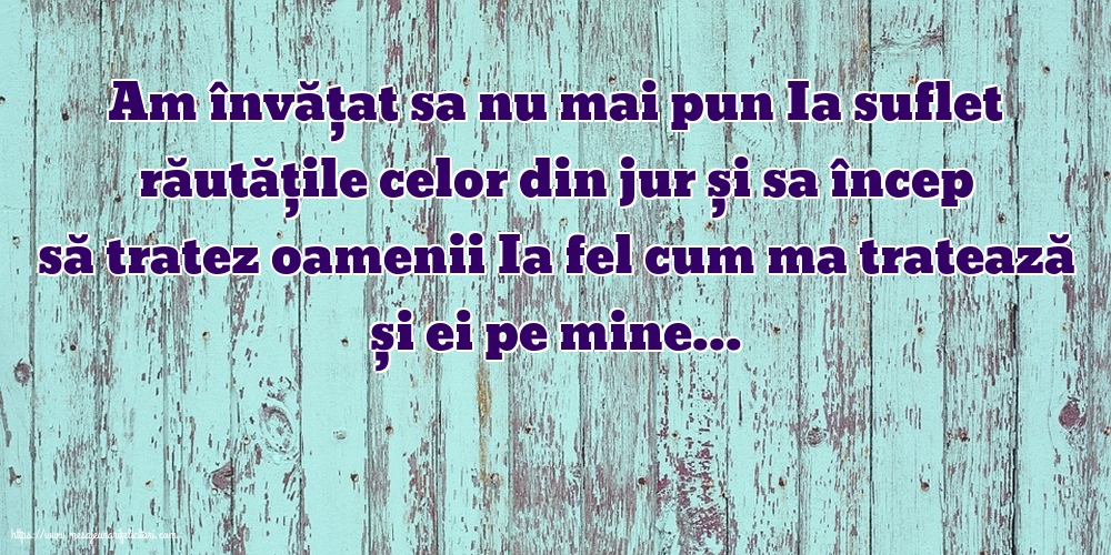 Familie Am învățat sa nu mai pun Ia suflet răutățile