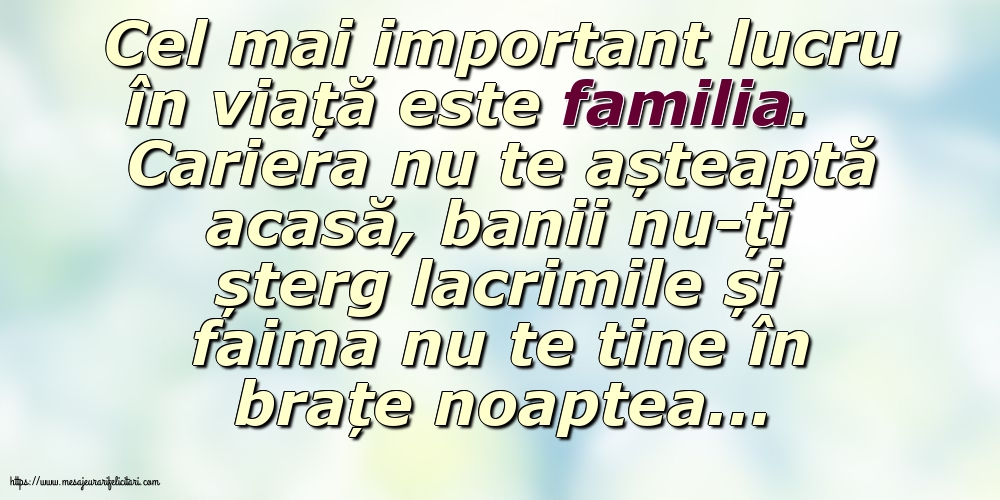 Imagini despre Familie - Cel mal important lucru în viață este familia - mesajeurarifelicitari.com