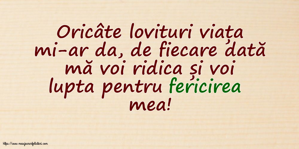 Voi lupta pentru fericirea mea!