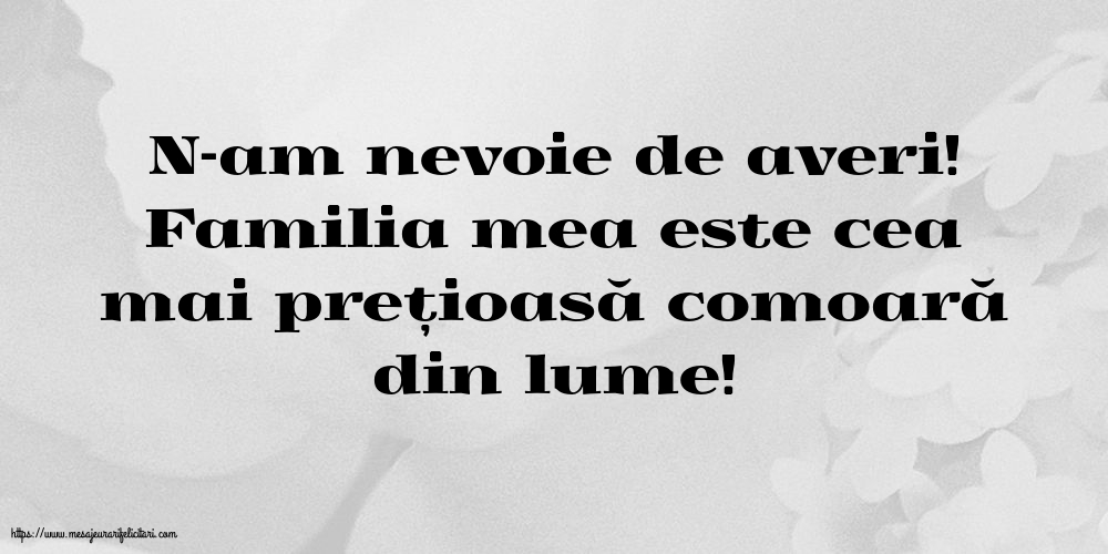 Familie Familia mea este cea mai prețioasă comoară din lume!