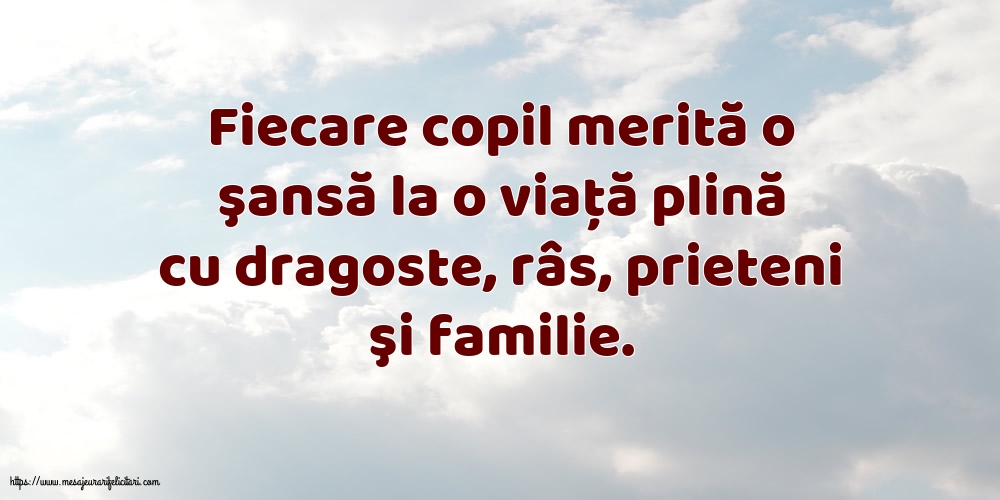 Familie Fiecare copil merită o şansă la o viaţă plină cu dragoste