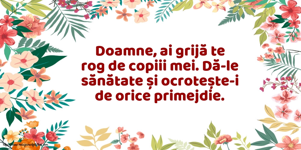Familie Doamne, ai grijă te rog de copiii mei