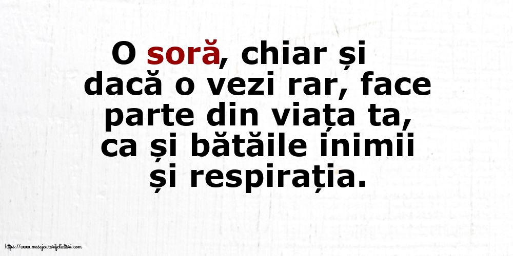 O soră...