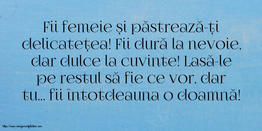 Familie Fii femeie și păstrează-ți delicatețea!