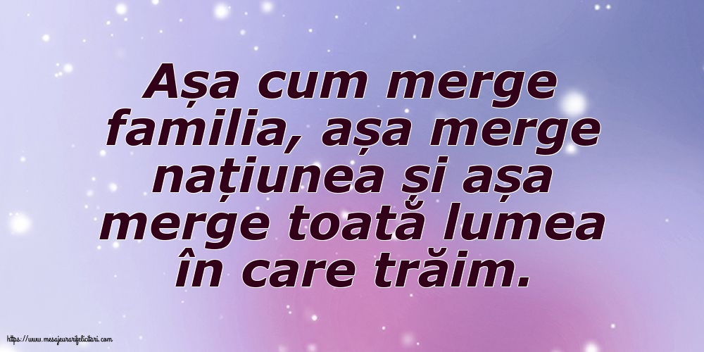 Familie Așa cum merge familia, așa merge națiunea