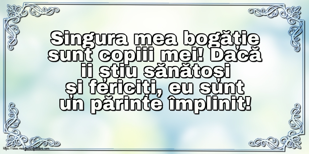 Familie Singura mea bogăție sunt copiii mei