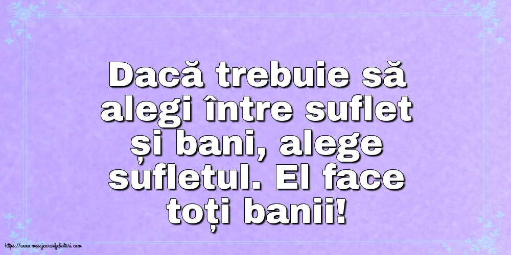 Familie Dacă trebuie să alegi între suflet și bani