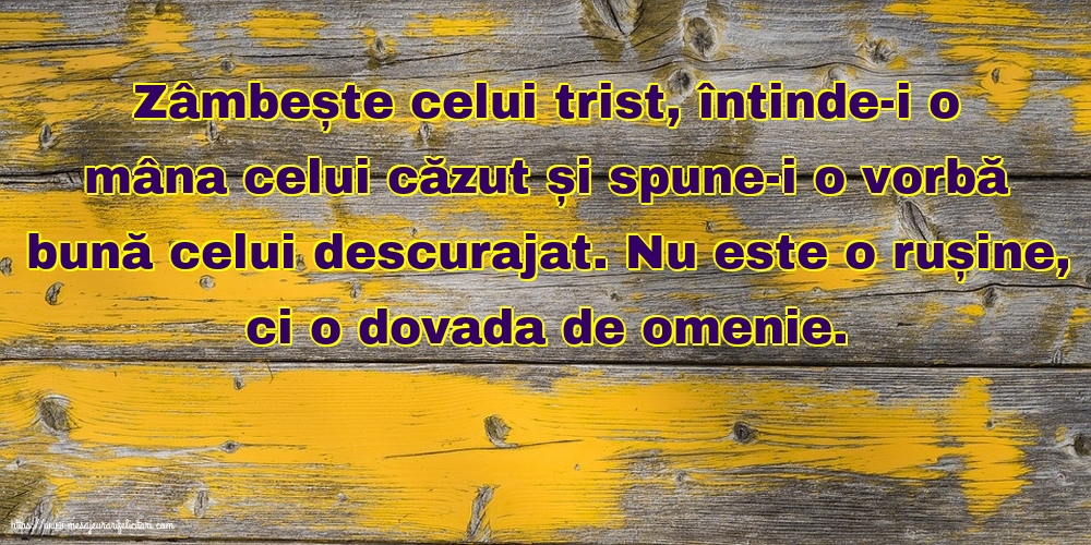 Familie Zâmbește celui trist, întinde-i o mâna celui căzut... Nu este o rușine, ci o dovada de omenie.