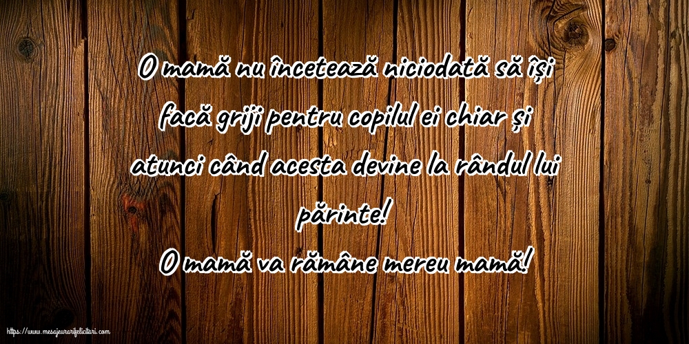 Familie O mamă va rămâne mereu mamă!