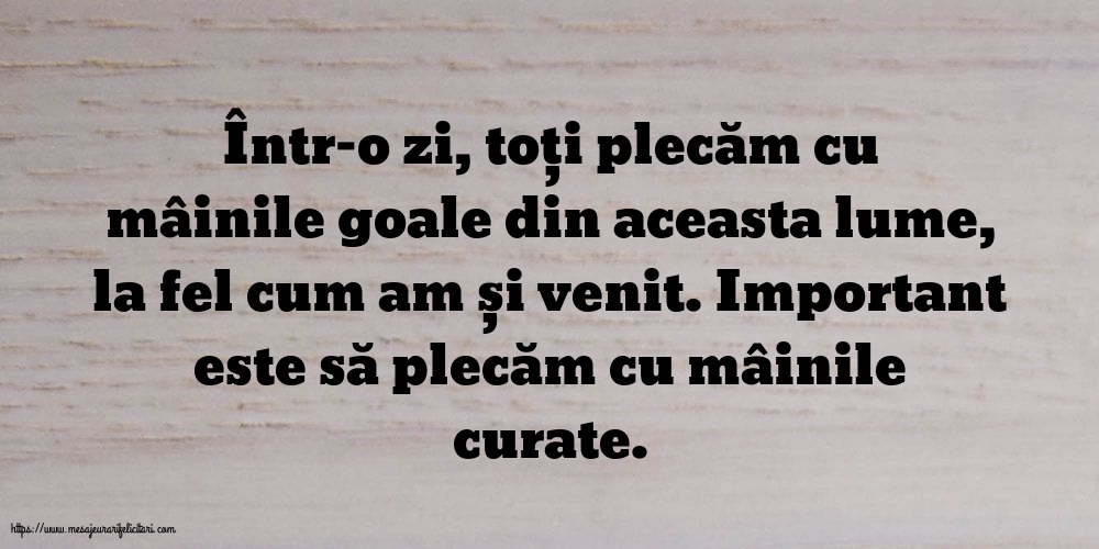 Familie Important este să plecăm cu mâinile curate