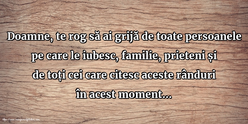 Familie Doamne, te rog să ai grijă de toate persoanele pe care le iubesc