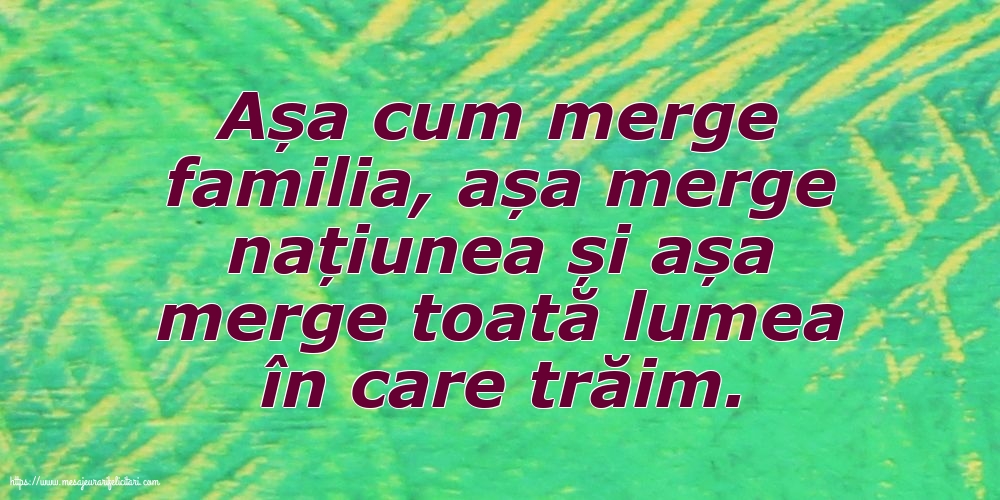 Familie Așa cum merge familia, așa merge națiunea