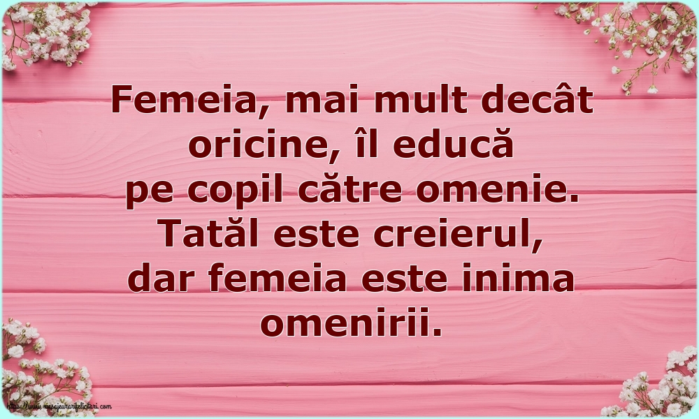 Familie Tatăl este creierul, dar femeia este inima omenirii.