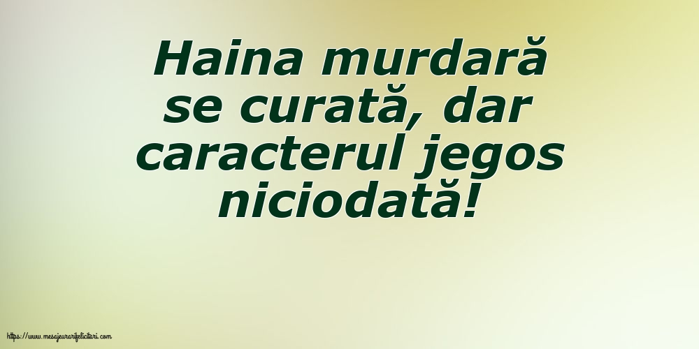 Haina murdară se curată