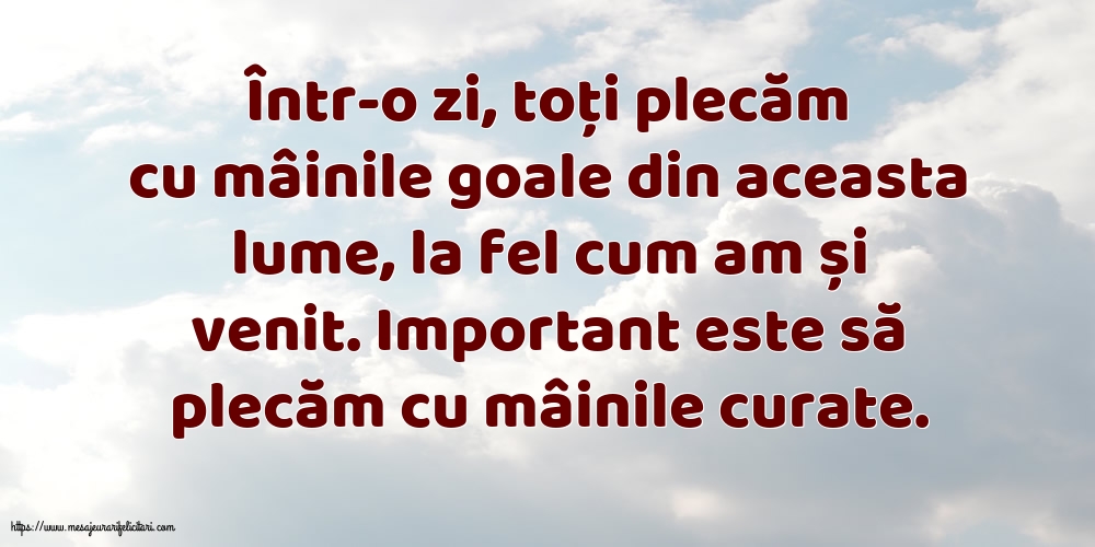 Familie Important este să plecăm cu mâinile curate
