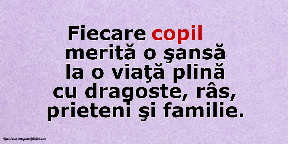 Familie Fiecare copil merită o şansă la o viaţă plină cu dragoste