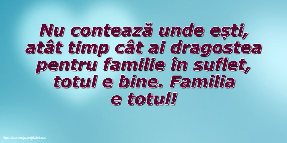 Imagini despre Familie - Familia e totul! - mesajeurarifelicitari.com