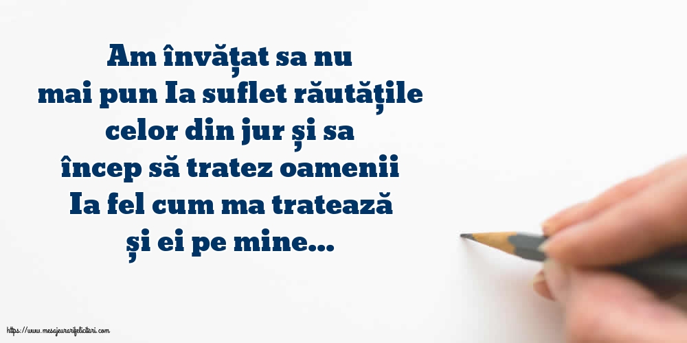Familie Am învățat sa nu mai pun Ia suflet răutățile